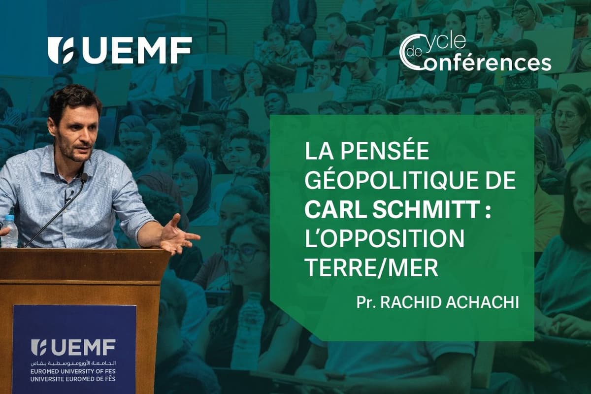 Pr. Rachid Achachi aborde la thématique de la pensée géopolitique de Carl Schmitt : l'opposition terre/mer 