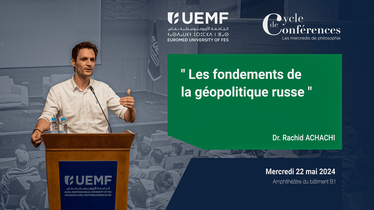 La conférence du Pr. ACHACHI autour des fondements de la géopolitique Russe