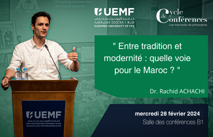 “Between tradition and modernity: which path for Morocco? » Conference by Dr. Rachid ACHACHI 